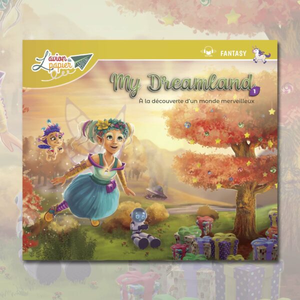 My Dreamland 1 – A la découverte d’un monde merveilleux