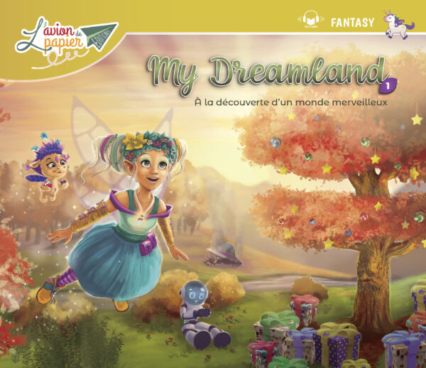 My Dreamland 1 – A la découverte d’un monde merveilleux